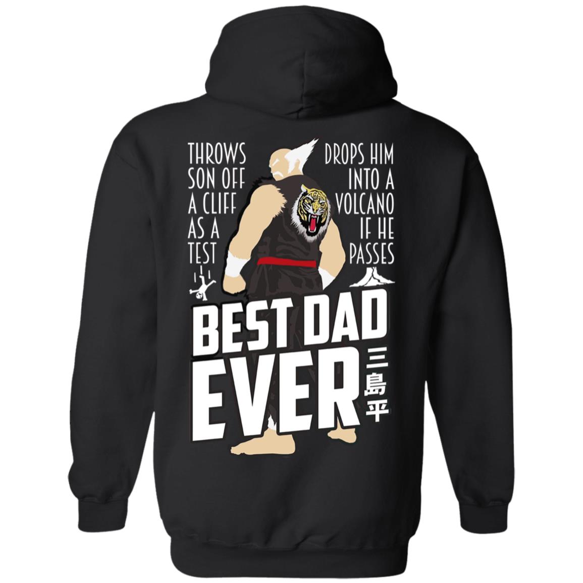 Throws Son Off A Cliff As A Test Drops Him Into A Volcano If He Passes Best Dad Ever Shirt, Hoodie, Tank