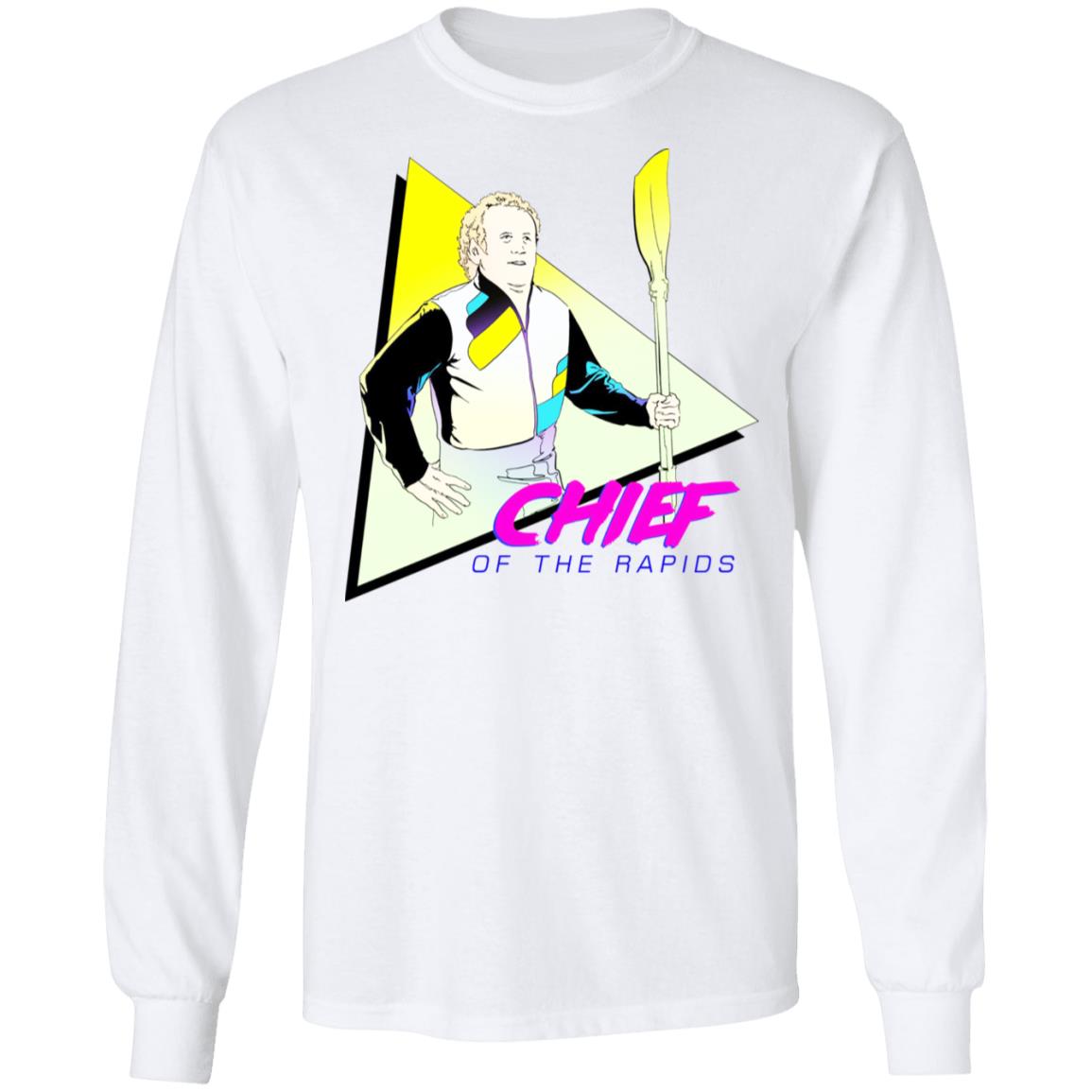 Chief Of The Rapids Shirt, Hoodie, Tank