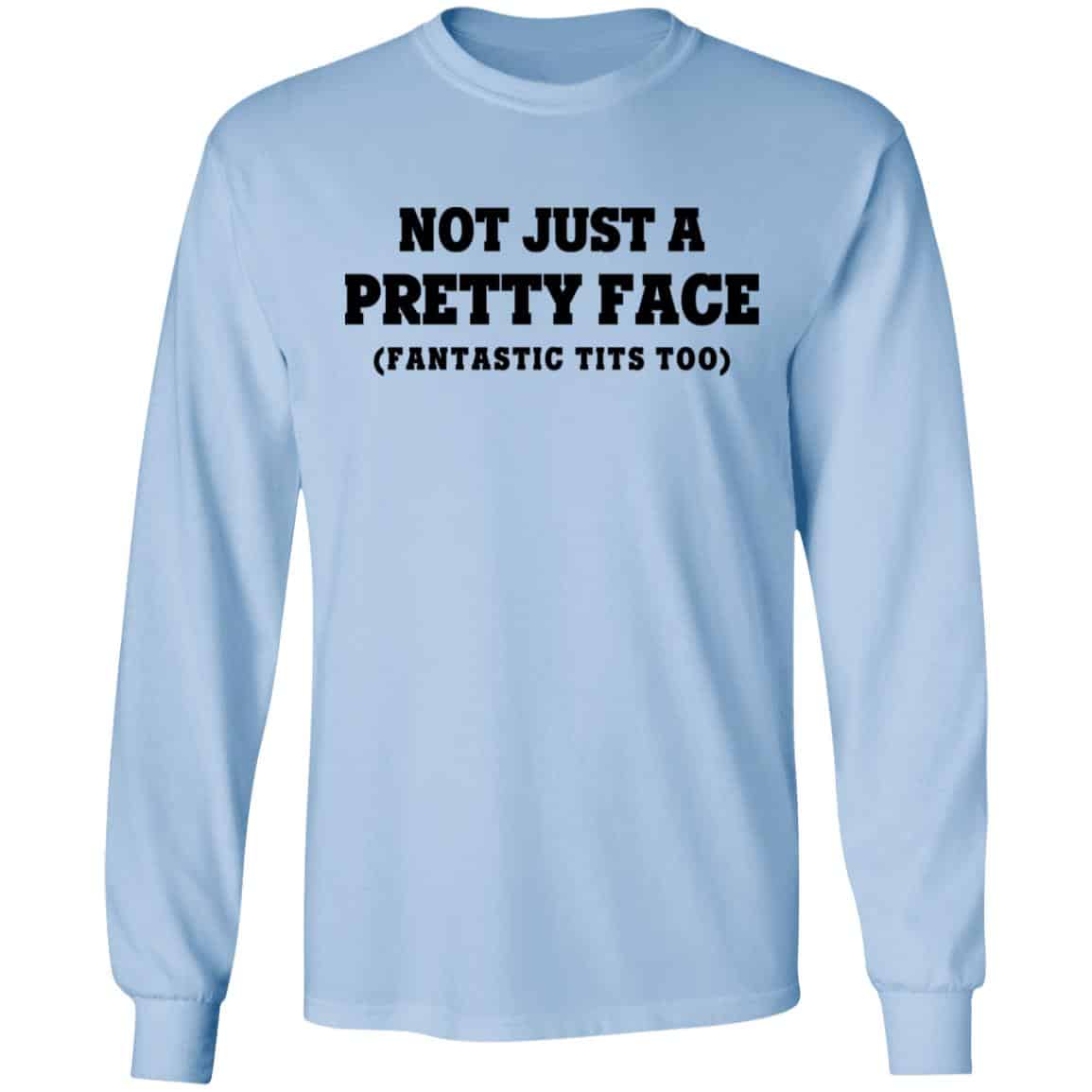 Not Just a Pretty Face, Fantastic Tits Too Shirt, Hoodie, Tank