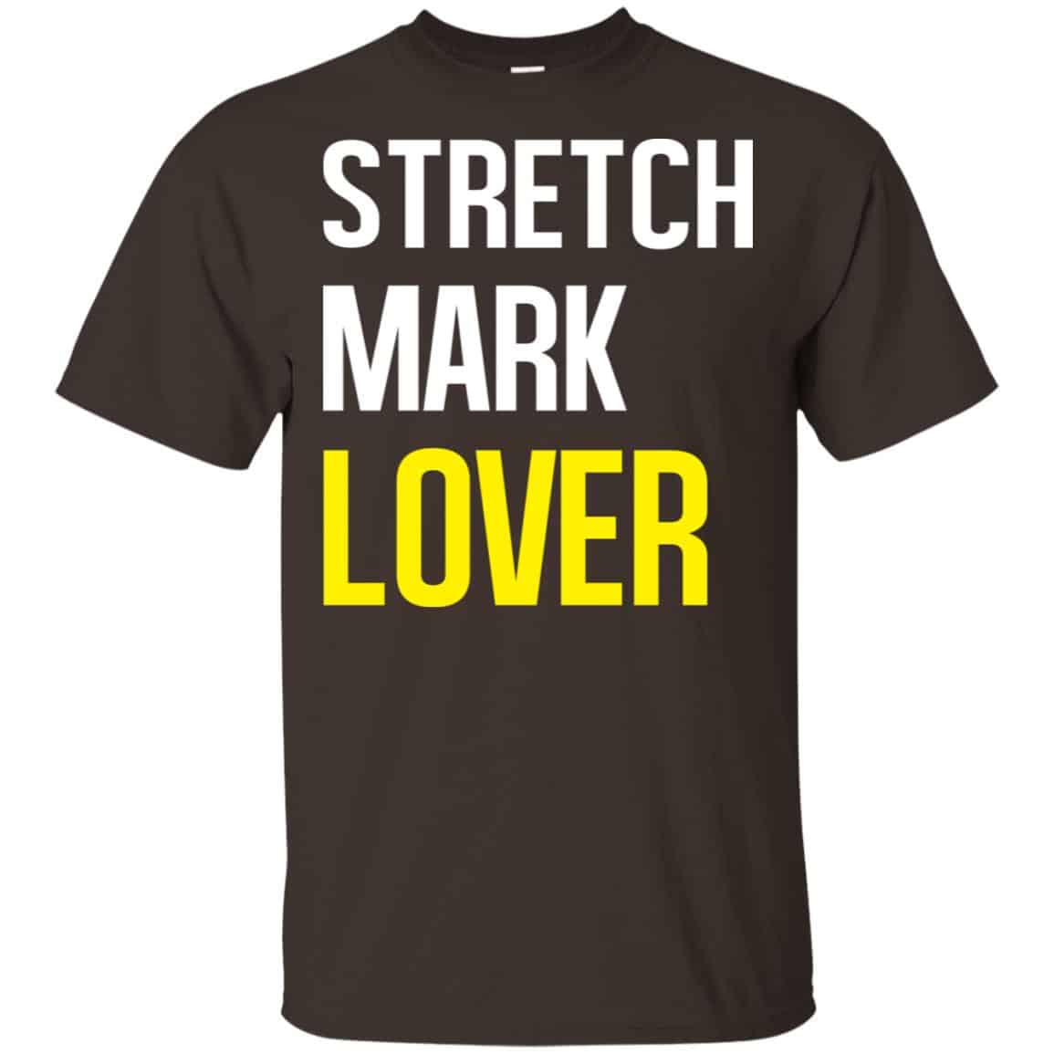 Stretch Mark Lover Shirt, Hoodie, Tank
