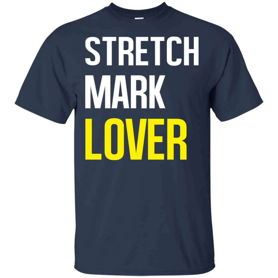 Stretch Mark Lover Shirt, Hoodie, Tank