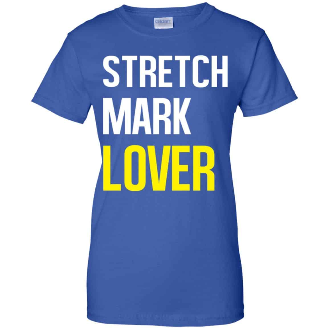 Stretch Mark Lover Shirt, Hoodie, Tank