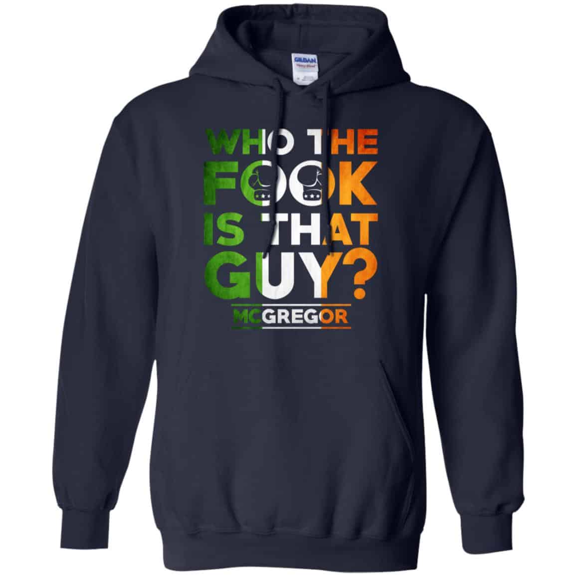 McGregor: Who The Fook Is That Guy Shirt, Hoodie, Tank