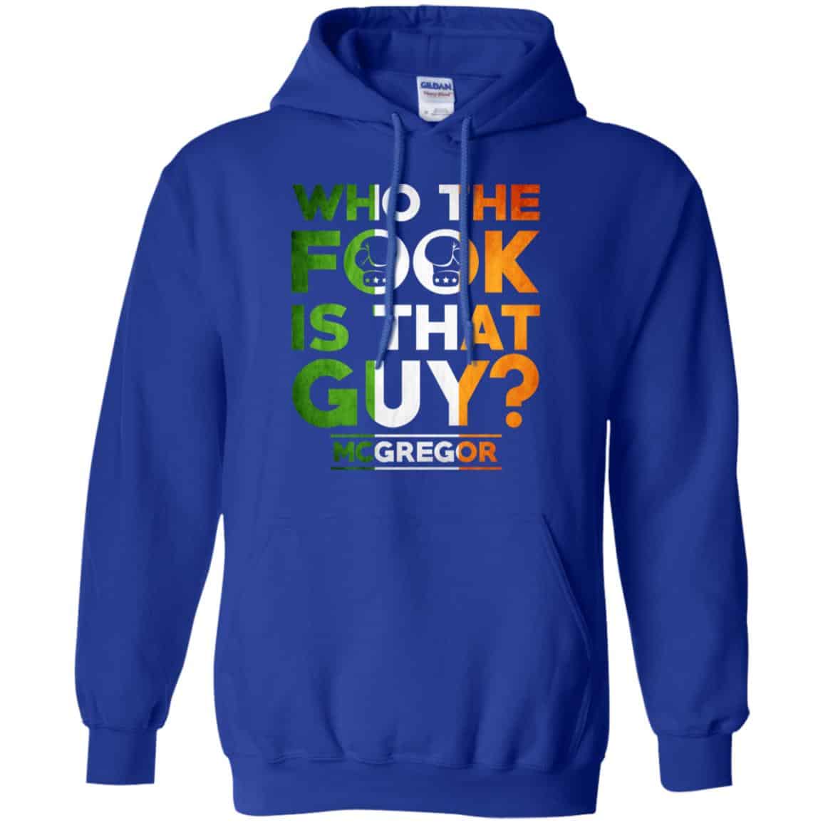 McGregor: Who The Fook Is That Guy Shirt, Hoodie, Tank