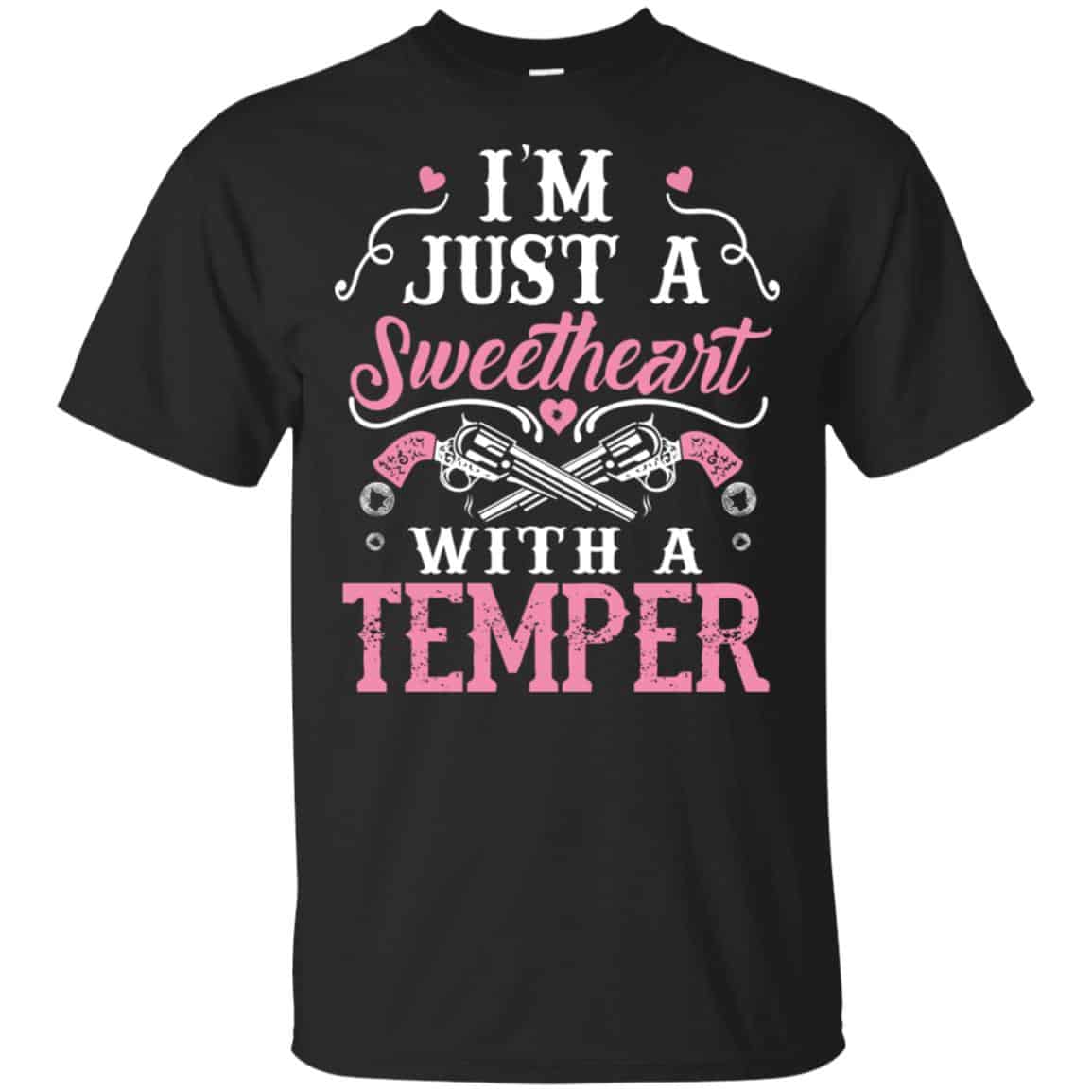 I’m Just A Sweetheart With A Temper Shirt, Hoodie, Tank