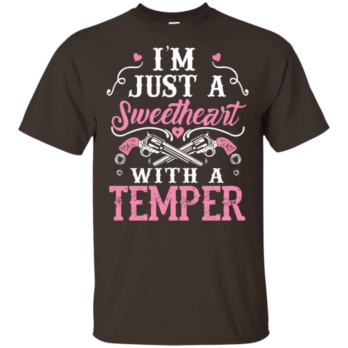 I’m Just A Sweetheart With A Temper Shirt, Hoodie, Tank