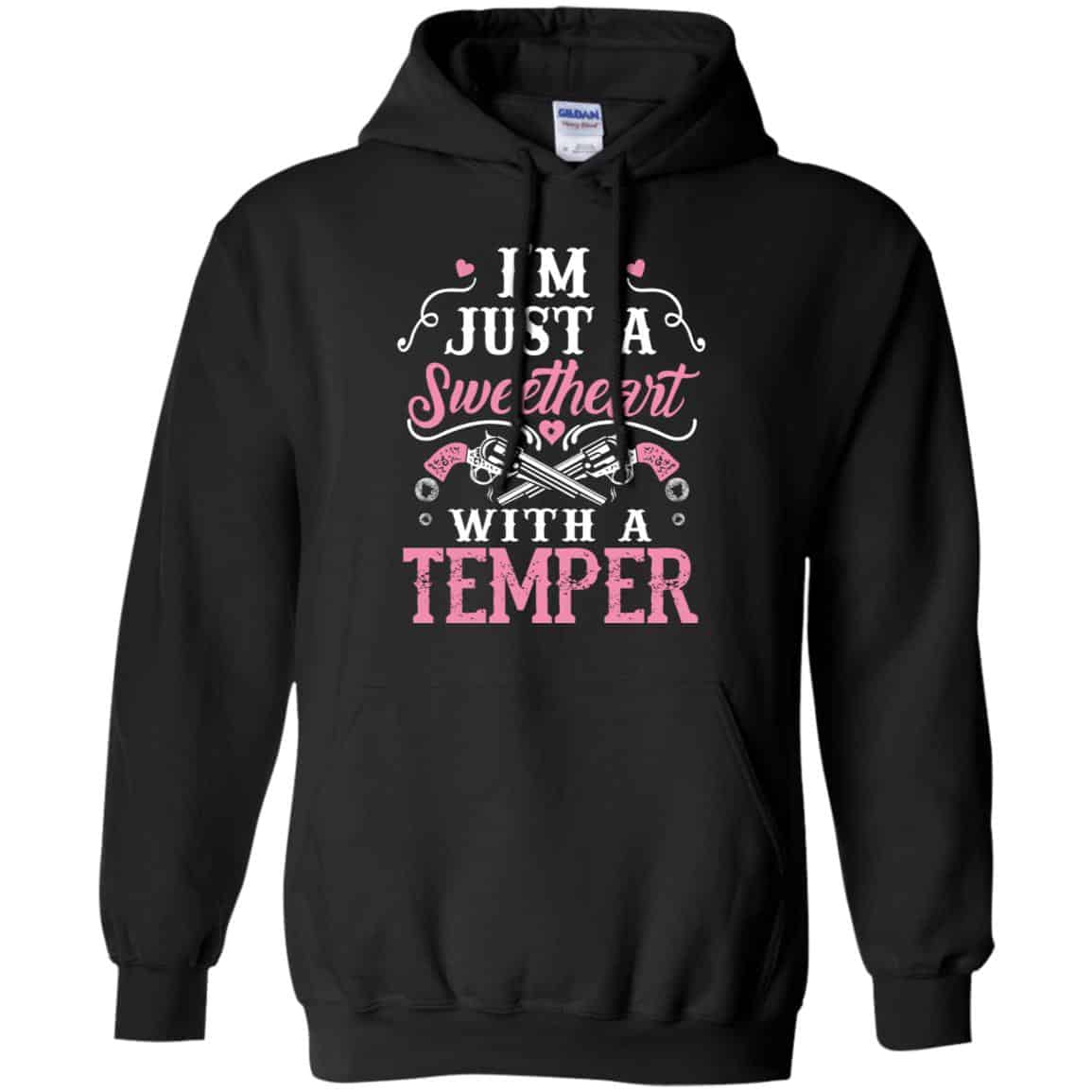 I’m Just A Sweetheart With A Temper Shirt, Hoodie, Tank