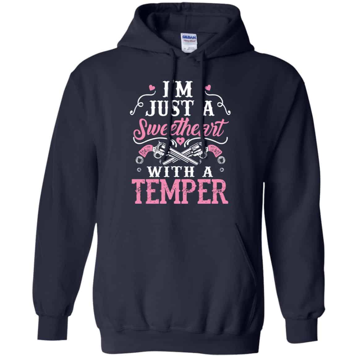 I’m Just A Sweetheart With A Temper Shirt, Hoodie, Tank