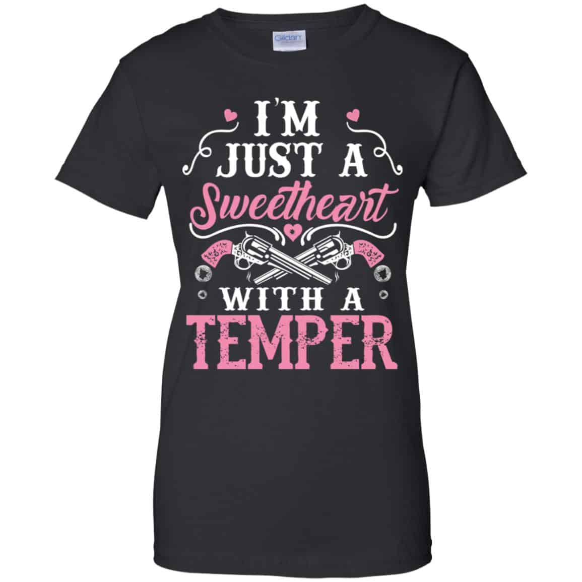 I’m Just A Sweetheart With A Temper Shirt, Hoodie, Tank