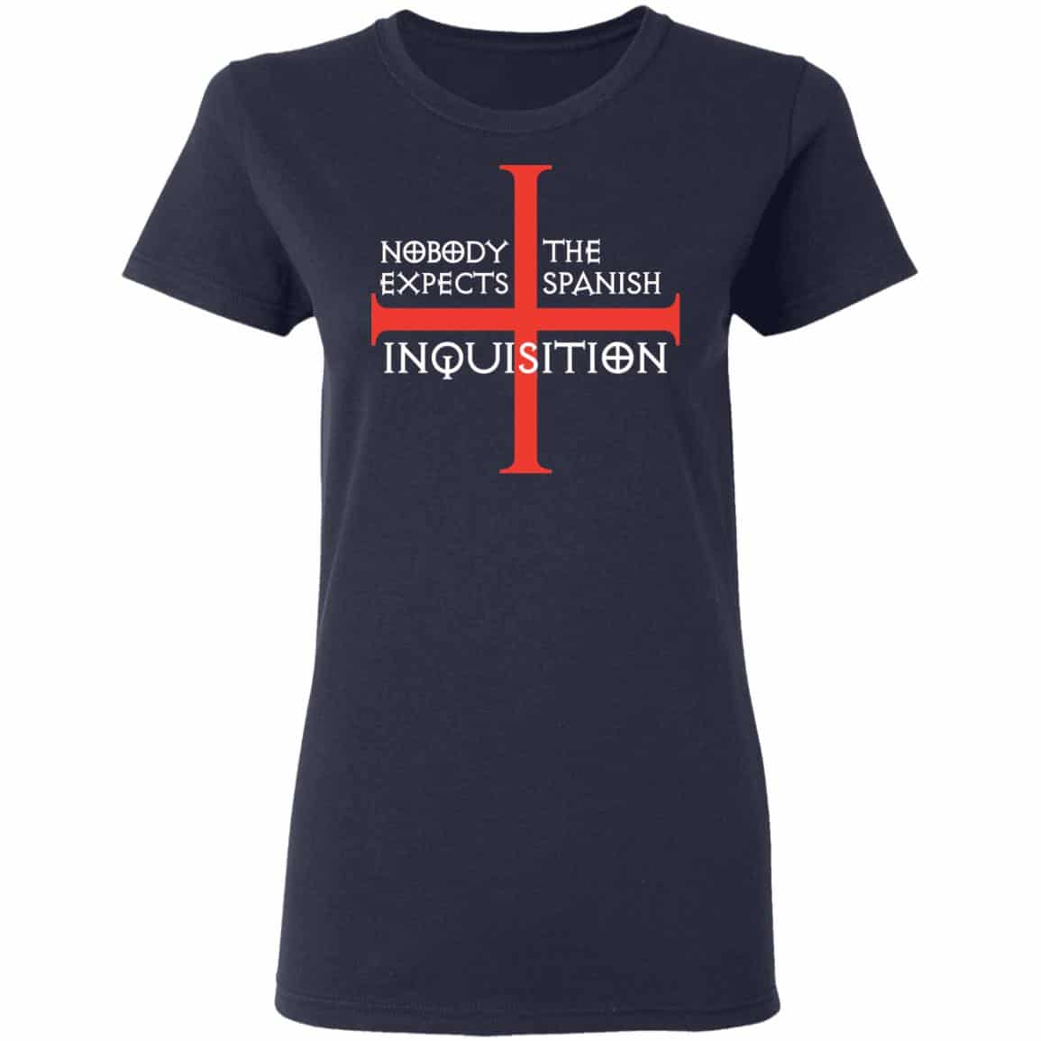 Nobody Expects The Spanish Inquisition Shirt, Hoodie, Tank