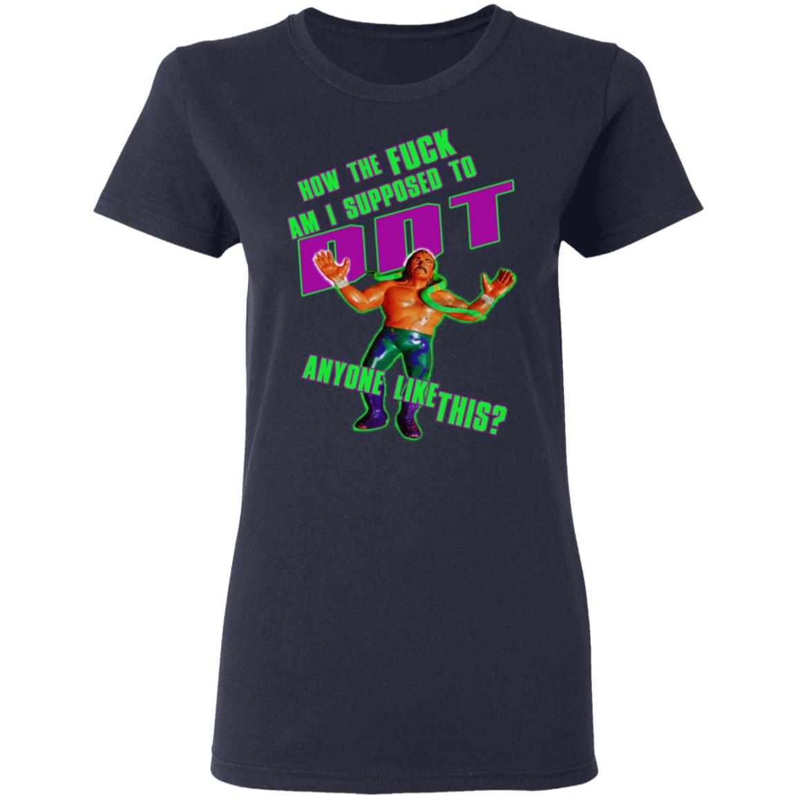 WWE Jake Roberts How To Fuck Am I Supposed To DDT Shirt, Hoodie, Tank