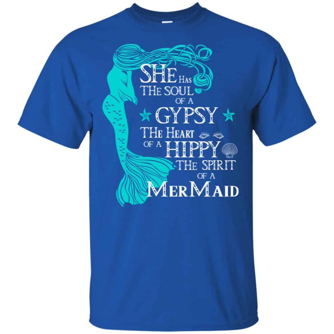 She Has The Soul Of A Gypsy The Heart Of A Hippy The Spirit Of A Mermaid Shirt, Hoodie, Tank