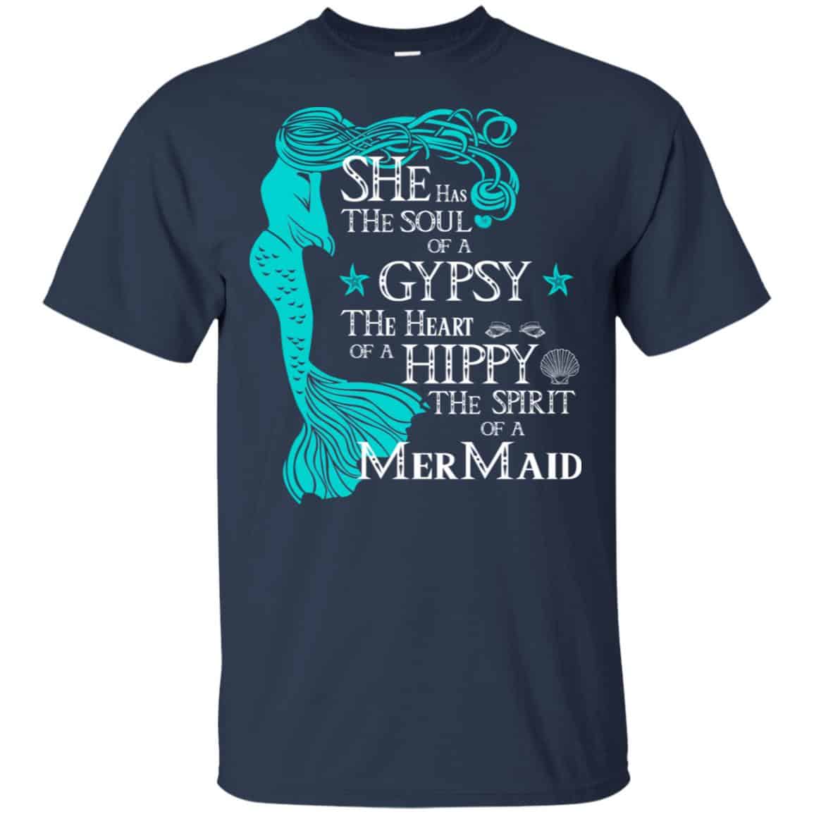 She Has The Soul Of A Gypsy The Heart Of A Hippy The Spirit Of A Mermaid Shirt, Hoodie, Tank