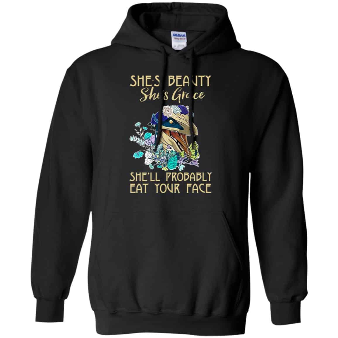 She’s Beauty She’s Grace She’ll Probably Eat Your Face Shirt, Hoodie, Tank