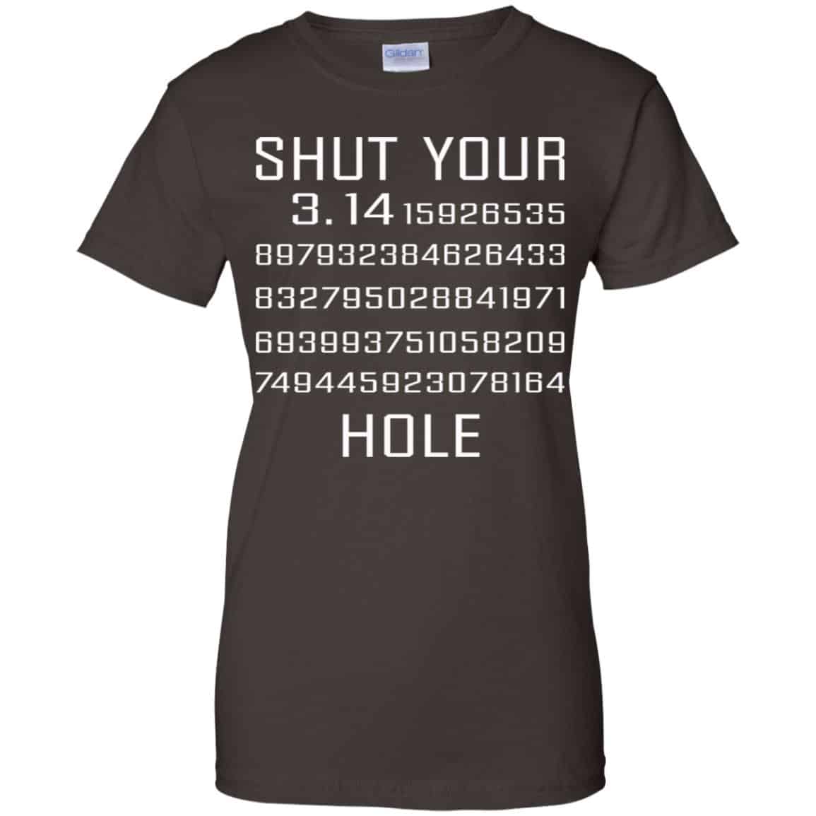 Shut Your Pi Hole Shirt, Hoodie, Tank