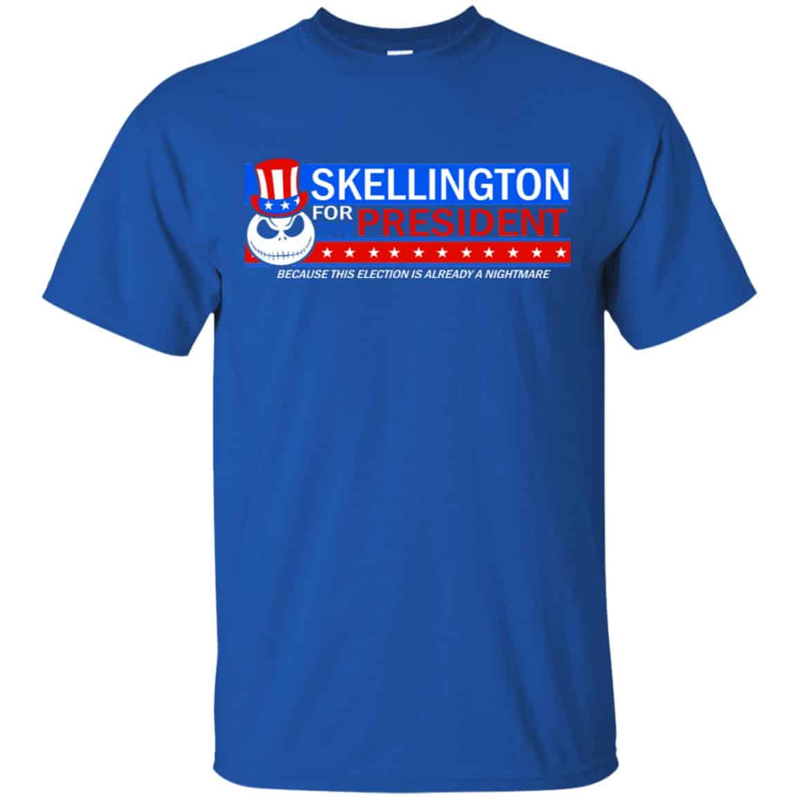 Skellington For President 2016 Because This Election Is Already A Nightmare Shirt, Hoodie, Tank