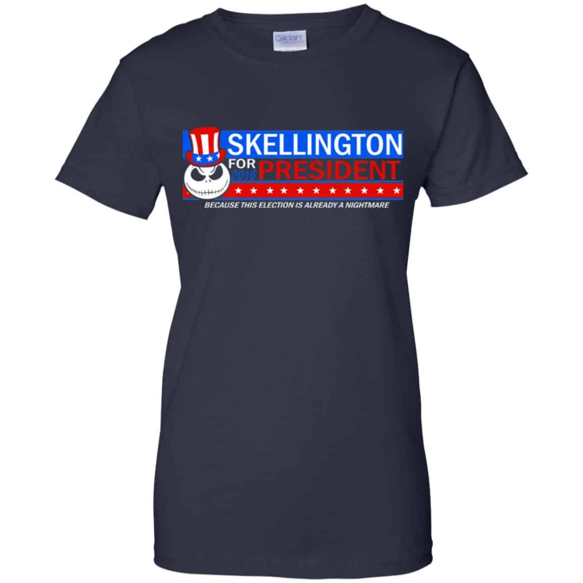 Skellington For President 2016 Because This Election Is Already A Nightmare Shirt, Hoodie, Tank