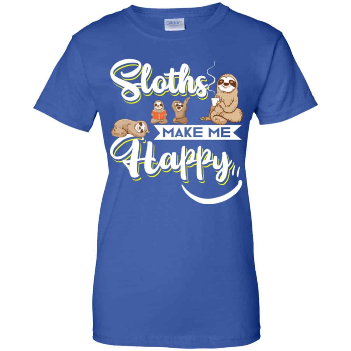 Sloths Make Me Happy Shirt, Hoodie, Tank