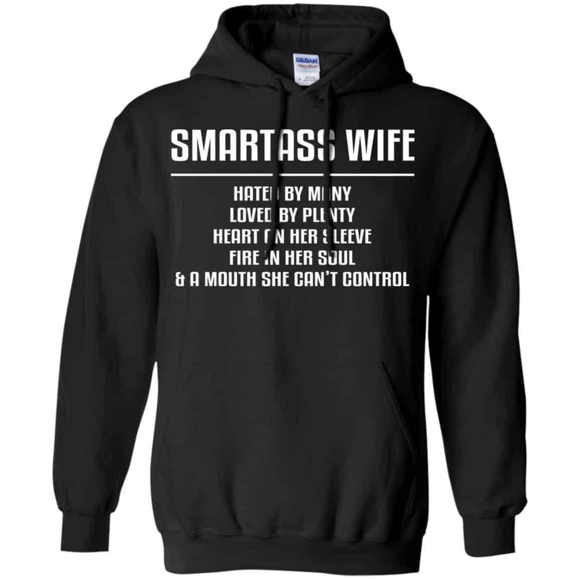 Smartass Wife Hated By Many Loved By Plenty Heart On Her Sleeve Fire In Her Soul & A Mouth She Can’t Control Shirt, Hoodie, Tank