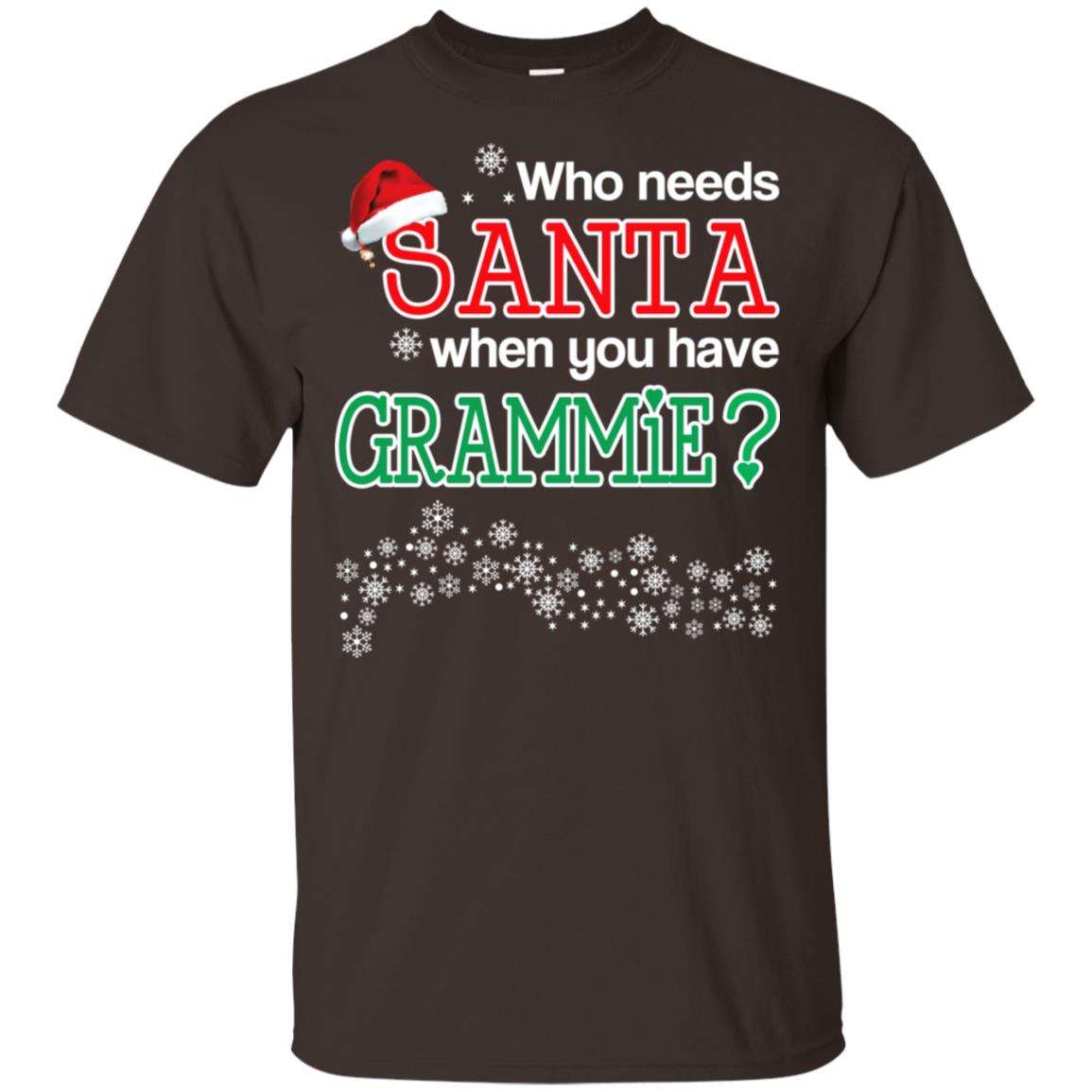 Who Needs Santa When You Have Grammie? Christmas T-Shirts, Hoodie, Tank