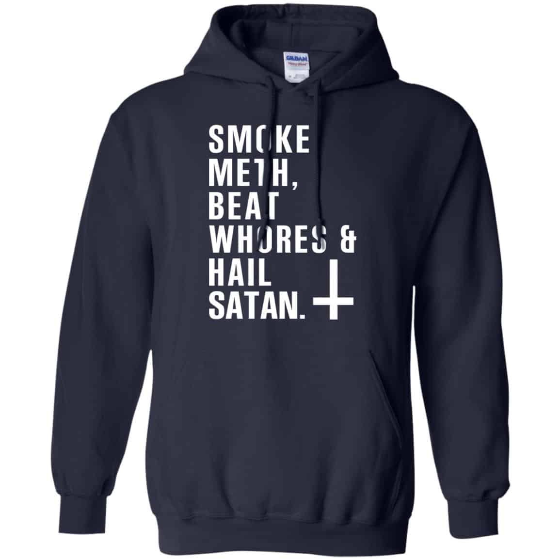 Smoke Meth Beat Whores & Hail Satan T-Shirts, Hoodie, Tank
