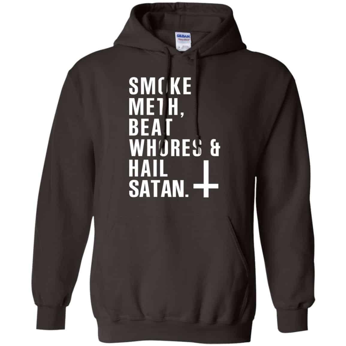 Smoke Meth Beat Whores & Hail Satan T-Shirts, Hoodie, Tank