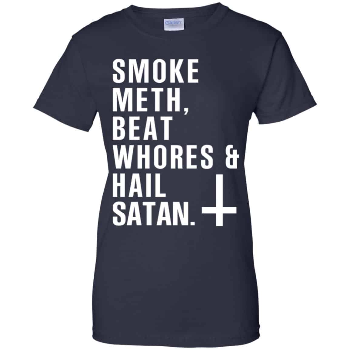 Smoke Meth Beat Whores & Hail Satan T-Shirts, Hoodie, Tank