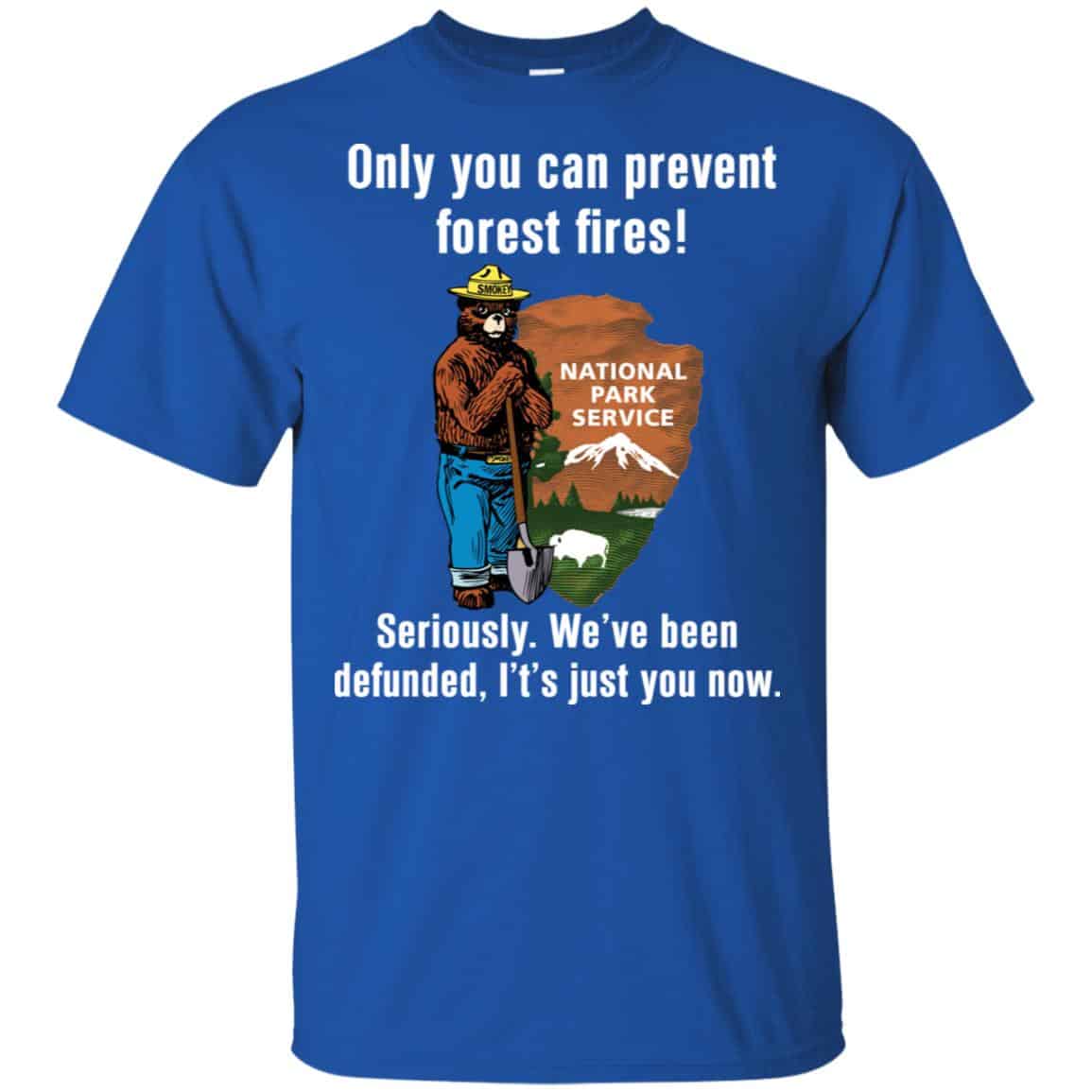 Smokey Bear Only You Can Prevent Forest Fires National Park Service Shirt, Hoodie, Tank
