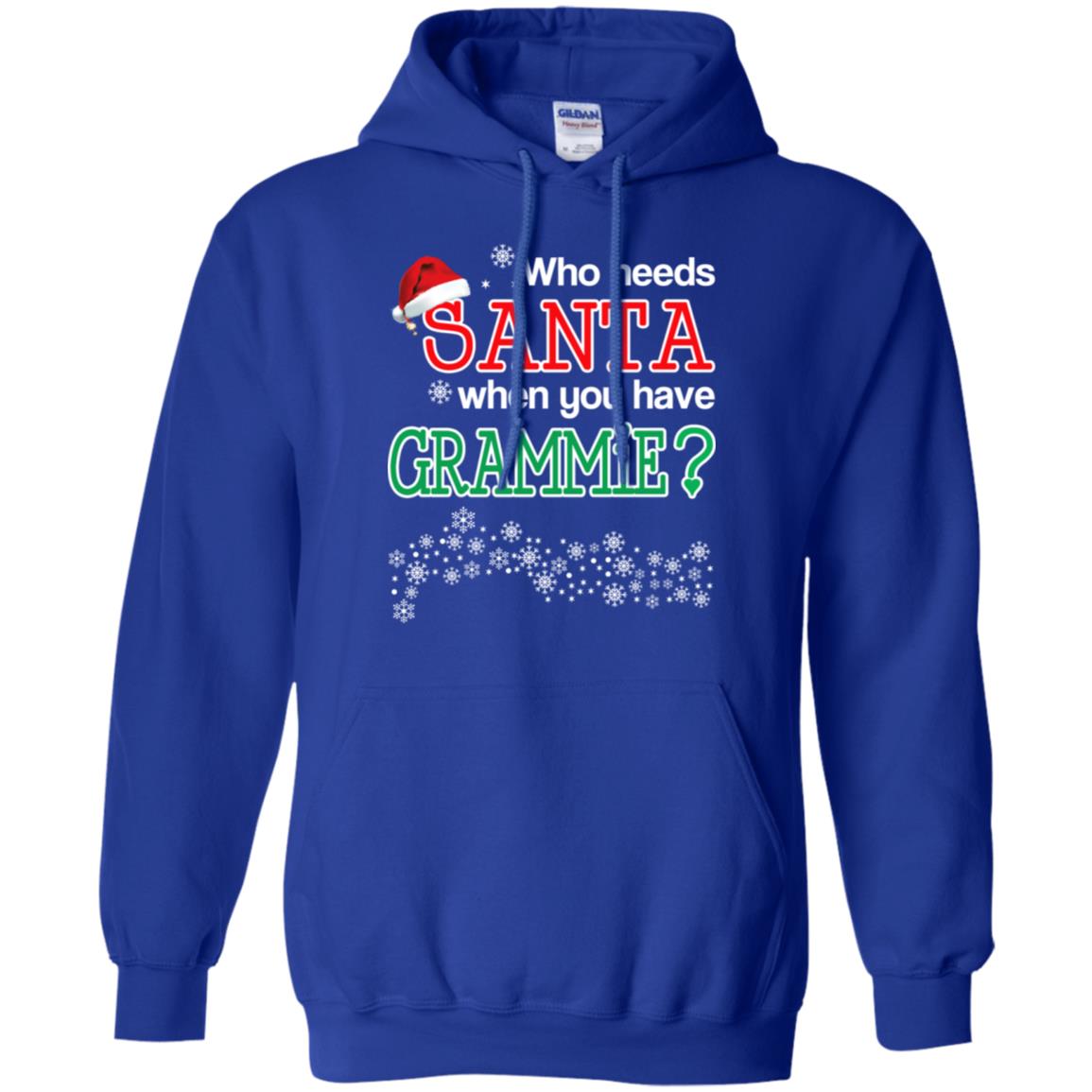 Who Needs Santa When You Have Grammie? Christmas T-Shirts, Hoodie, Tank