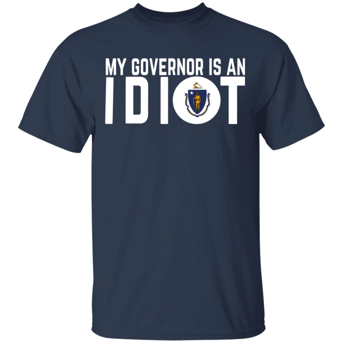 My Governor Is An Idiot Massachusetts Shirt, Hoodie, Tank