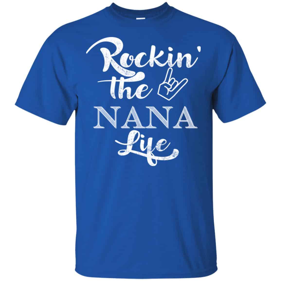 Rockin’ The Nana Life Shirt, Hoodie, Tank