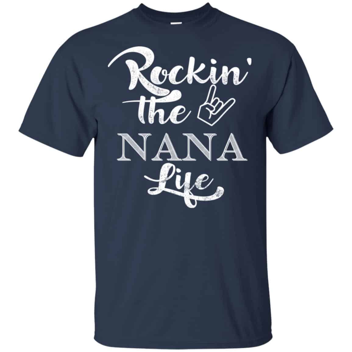 Rockin’ The Nana Life Shirt, Hoodie, Tank