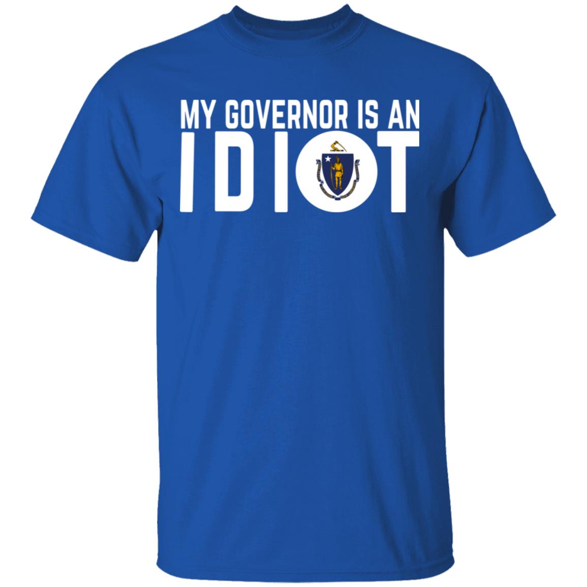 My Governor Is An Idiot Massachusetts Shirt, Hoodie, Tank