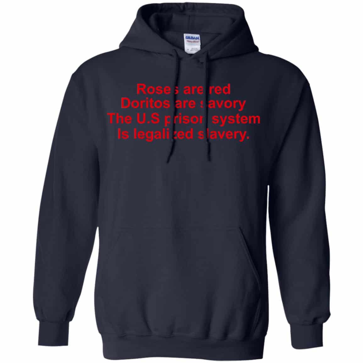 Roses Are Red Doritos Are Savory The U.S Prison System Is Legalized Slavery Shirt, Hoodie, Tank