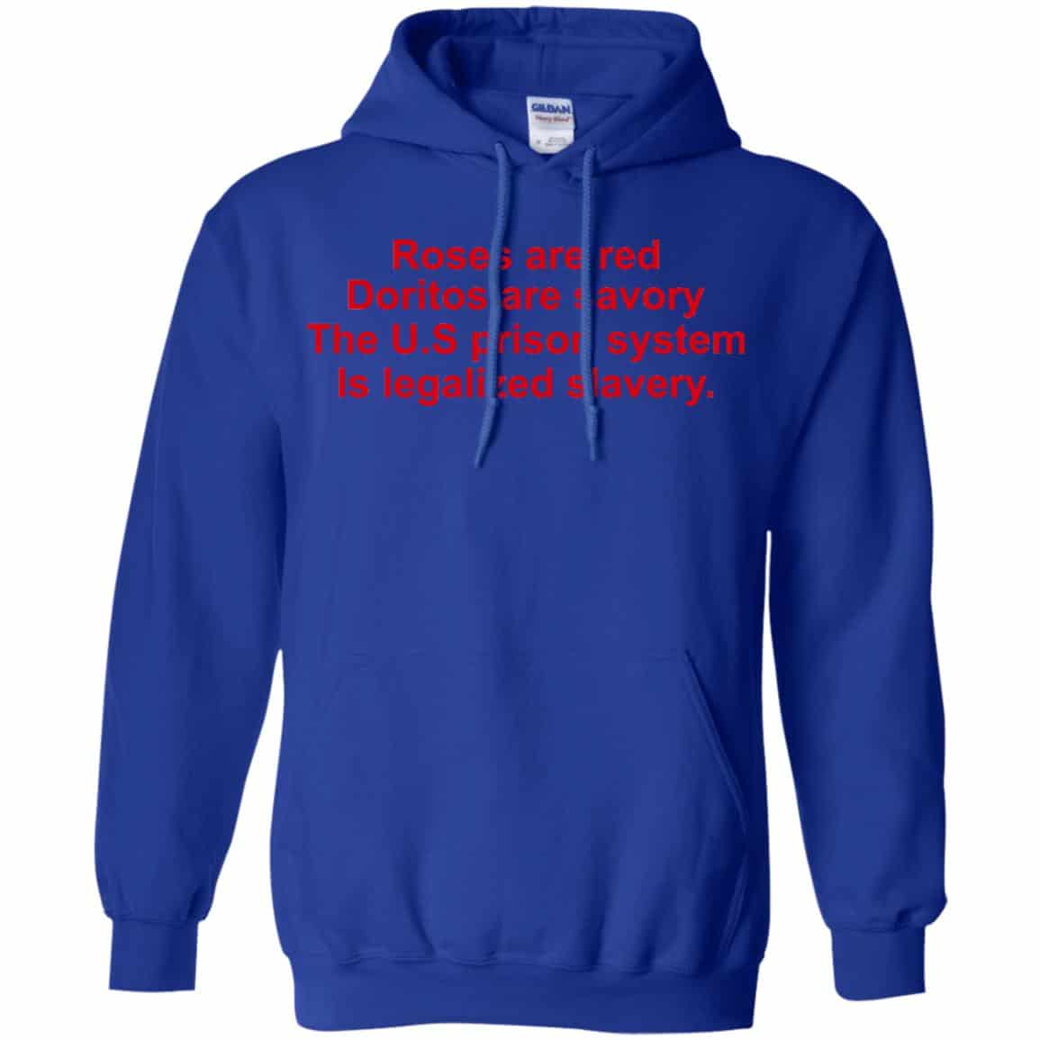 Roses Are Red Doritos Are Savory The U.S Prison System Is Legalized Slavery Shirt, Hoodie, Tank