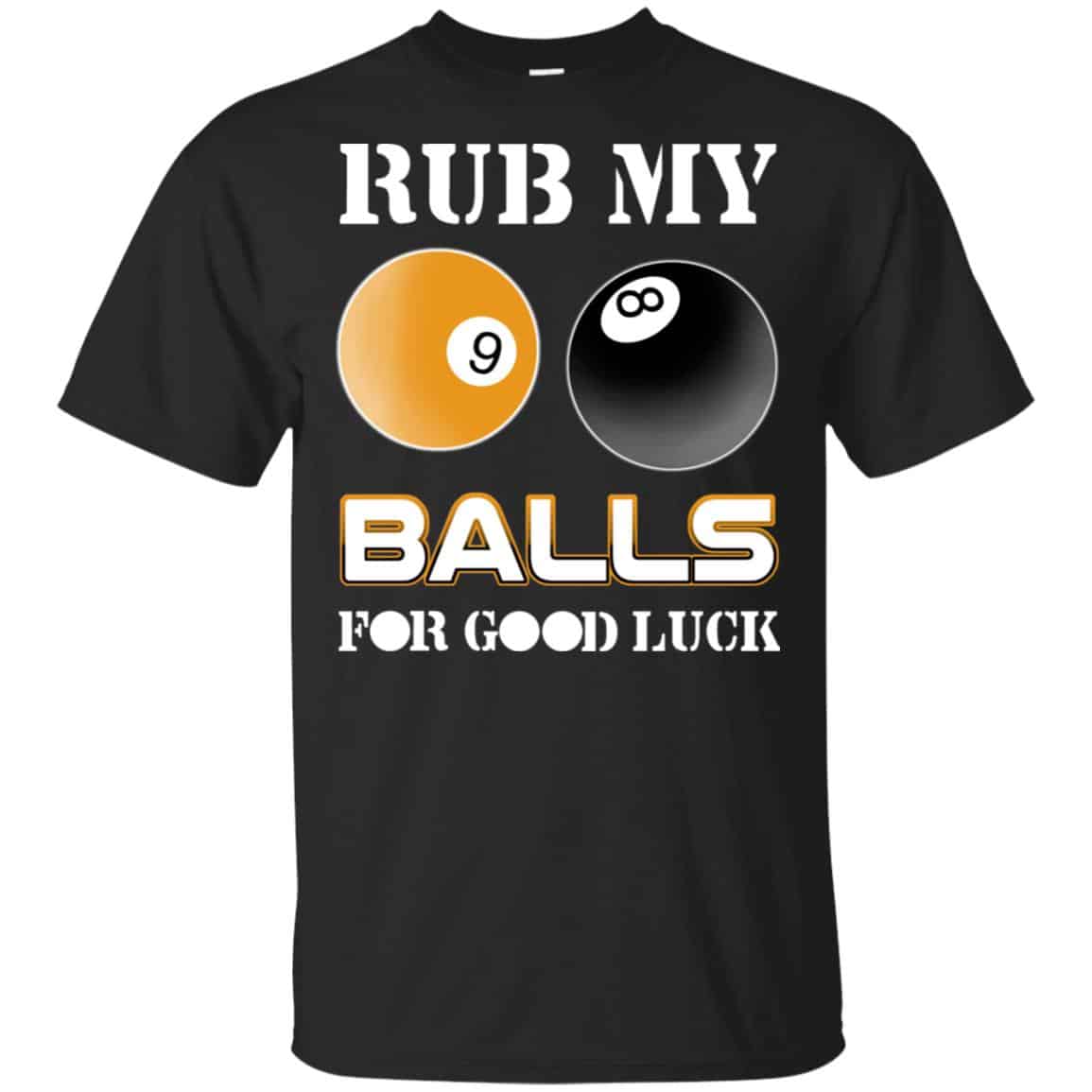 Rub My Balls For Good Luck Funny Billiards T-Shirts, Hoodie, Tank