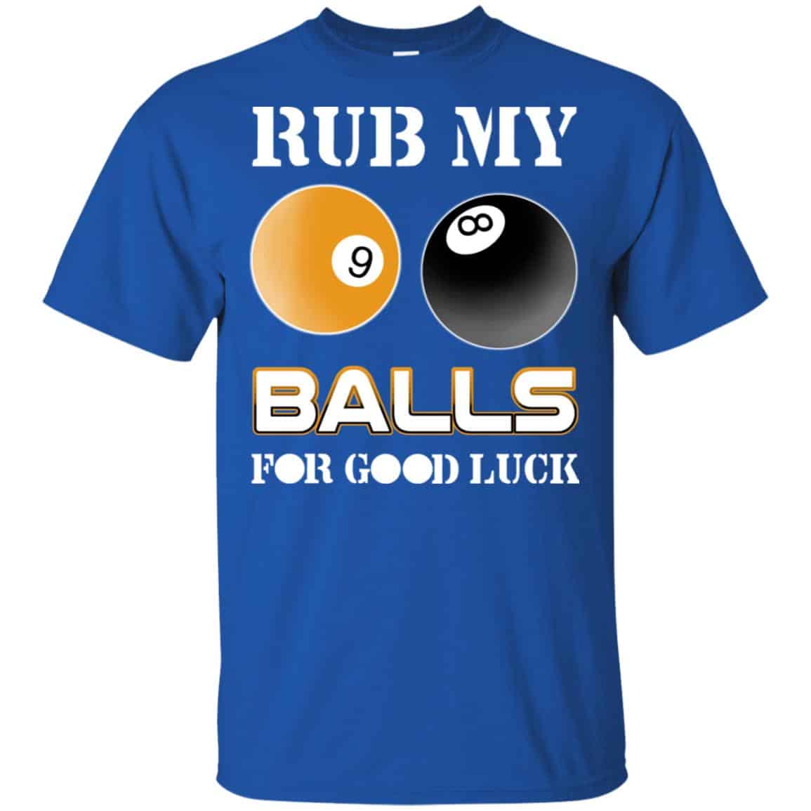 Rub My Balls For Good Luck Funny Billiards T-Shirts, Hoodie, Tank
