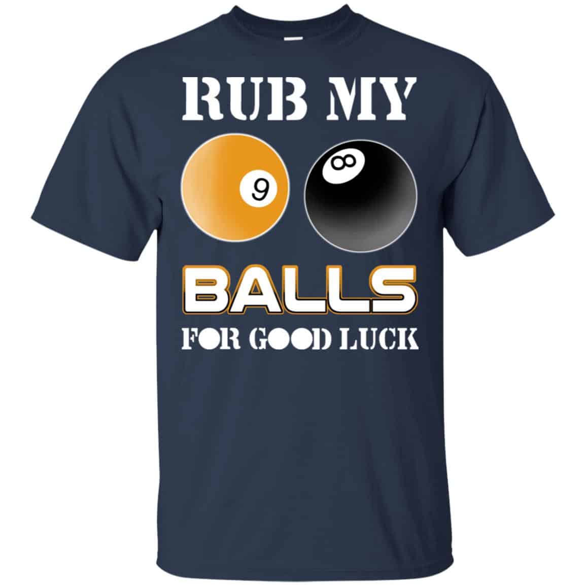 Rub My Balls For Good Luck Funny Billiards T-Shirts, Hoodie, Tank