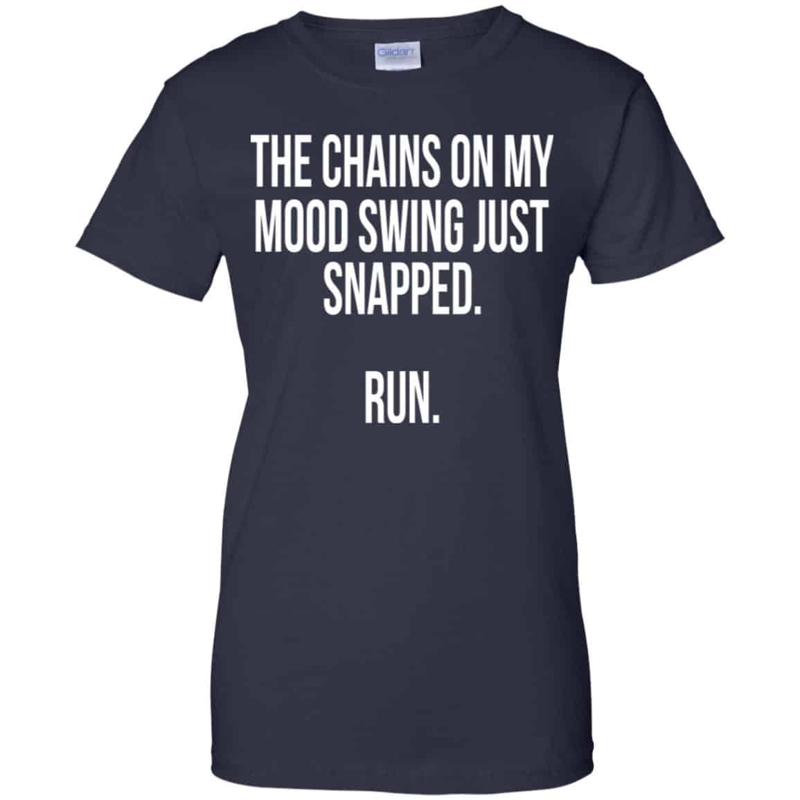 The Chains On My Mood Swing Just Snapped Run Shirt, Hoodie, Tank