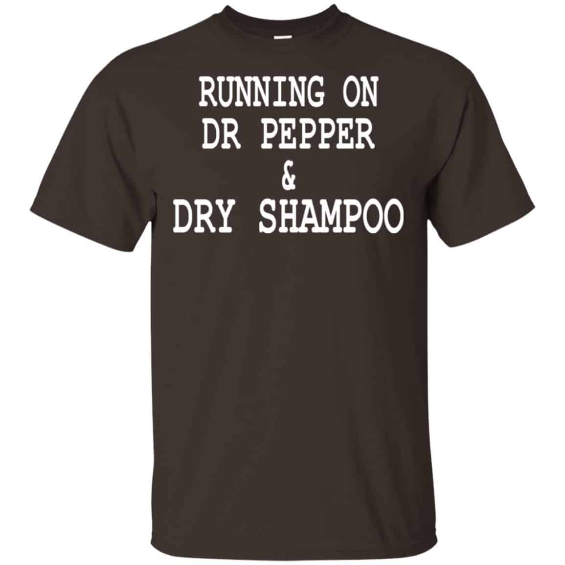Running On Dr Pepper & Dry Shampoo Shirt, Hoodie, Tank