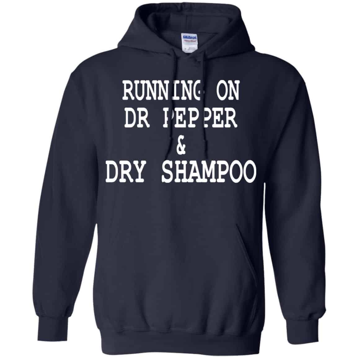 Running On Dr Pepper & Dry Shampoo Shirt, Hoodie, Tank