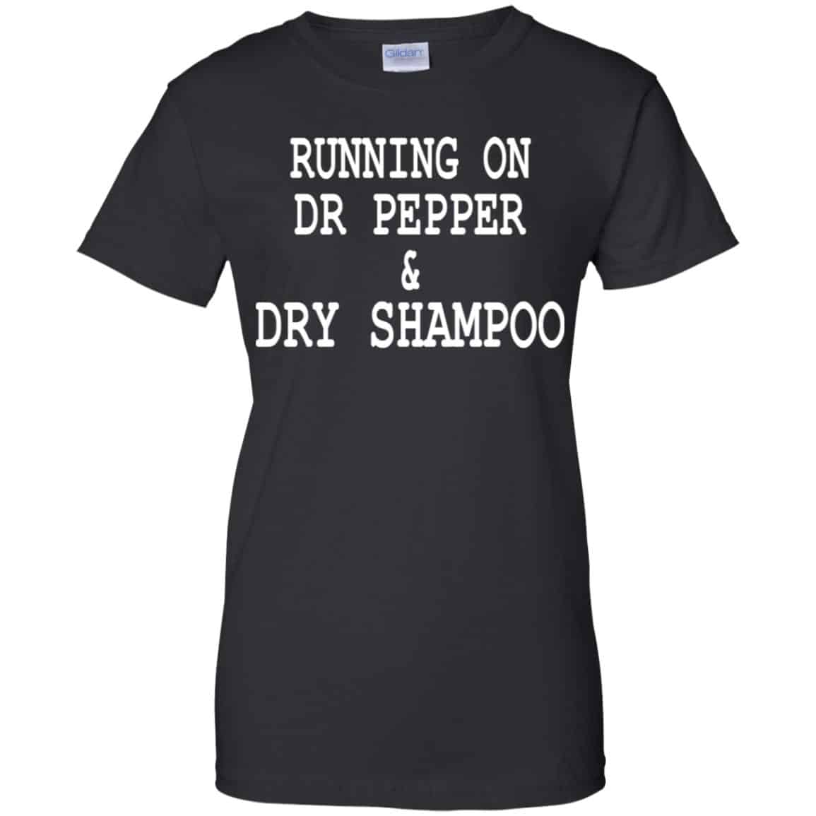 Running On Dr Pepper & Dry Shampoo Shirt, Hoodie, Tank