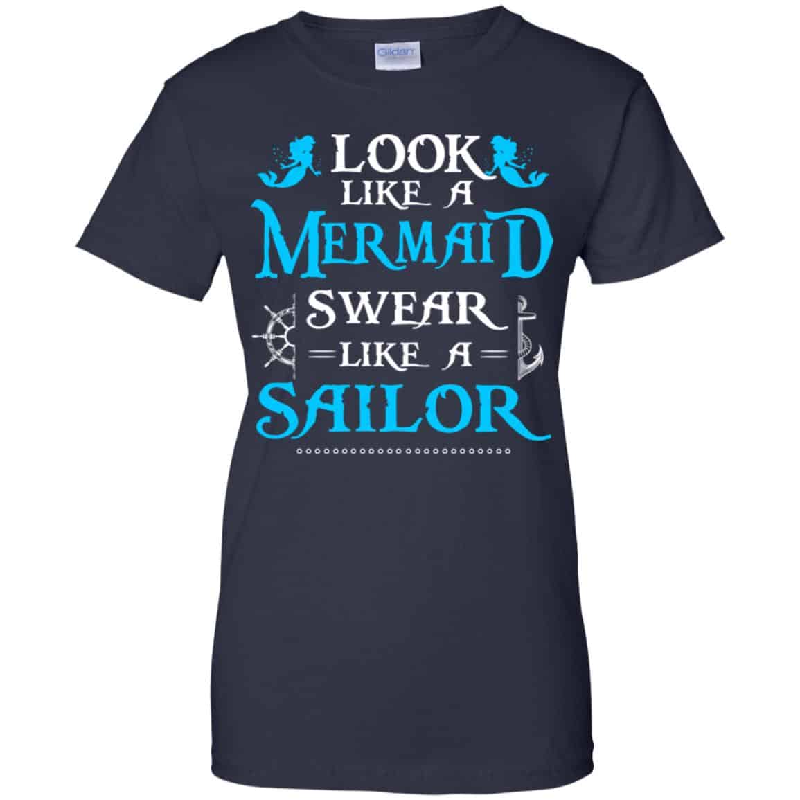 Look Like A Mermaid Swear Like A Sailor Shirt, Hoodie, Tank