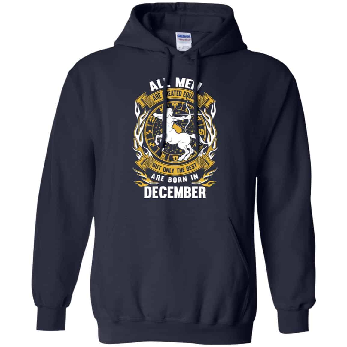 All Men Are Created Equal But Only The Best Are Born In December Shirt, Hoodie, Tank