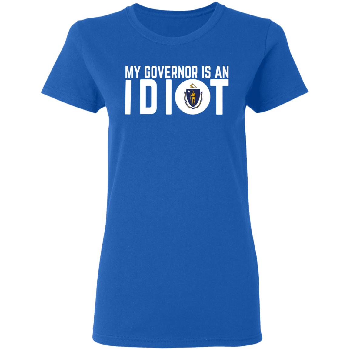 My Governor Is An Idiot Massachusetts Shirt, Hoodie, Tank