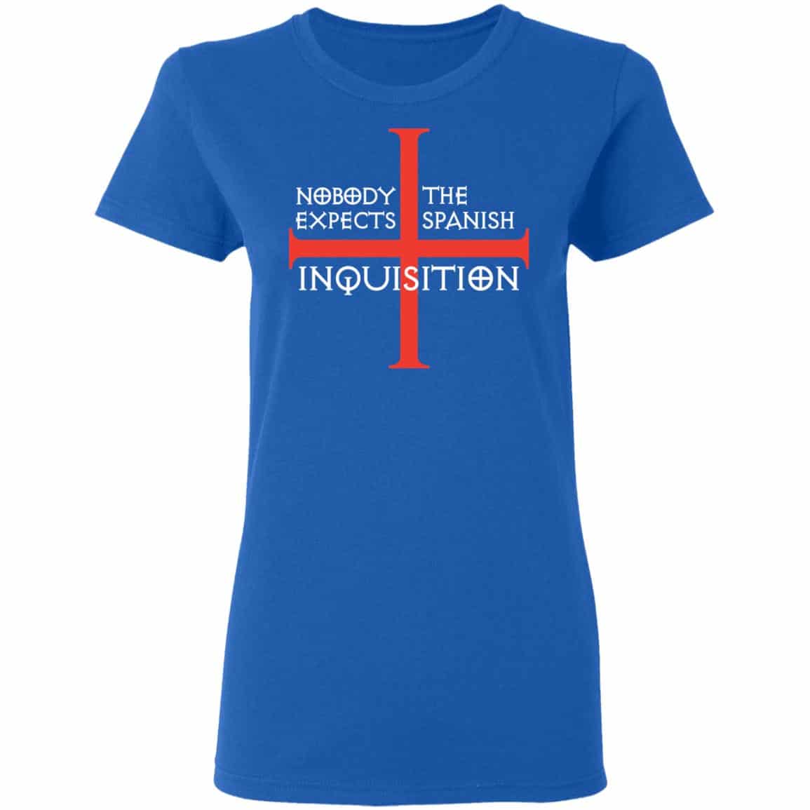 Nobody Expects The Spanish Inquisition Shirt, Hoodie, Tank
