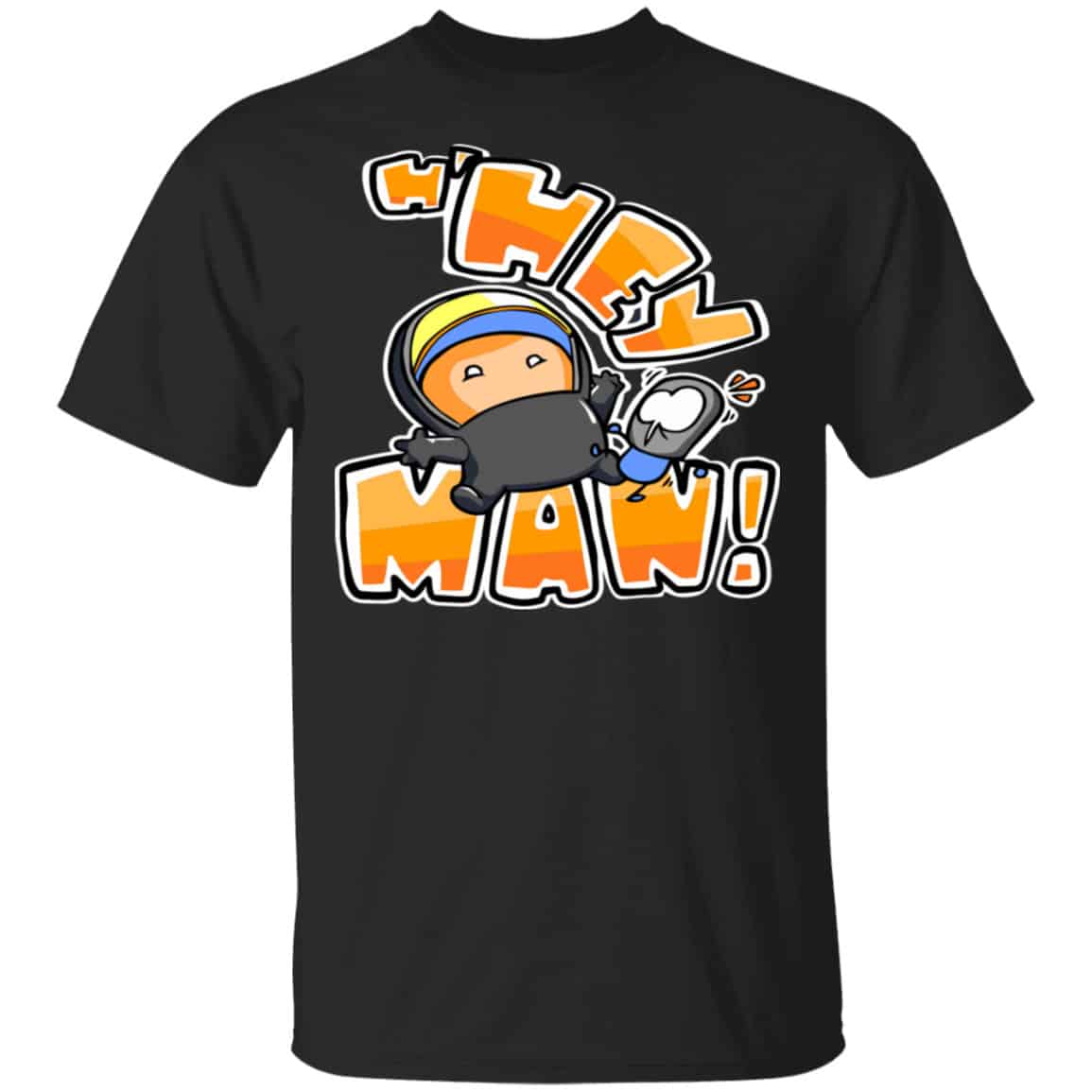 Hey Man Shirt, Hoodie, Tank