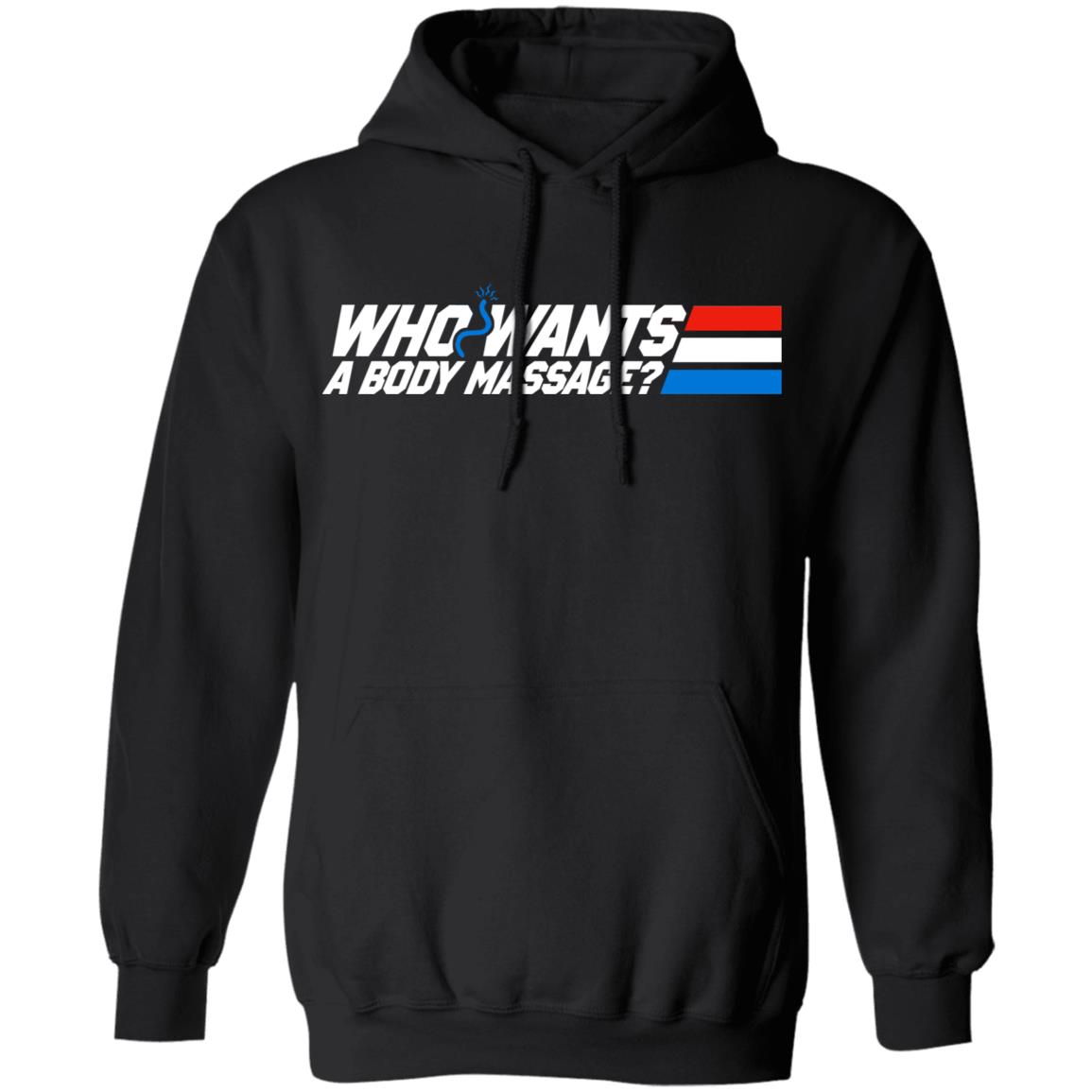 Who Wants a Body Massage Shirt, Hoodie, Tank