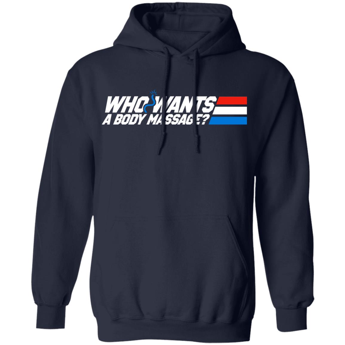 Who Wants a Body Massage Shirt, Hoodie, Tank