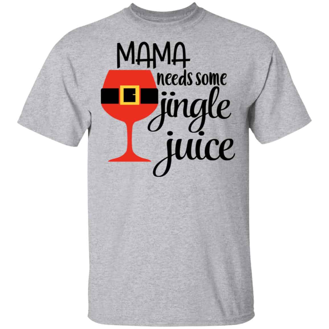 Mama Needs Some Jingle Juice Shirt, Hoodie, Tank